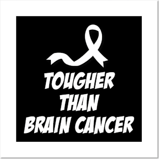 Tougher Than Brain Cancer Glioblastoma  Traumatic Posters and Art